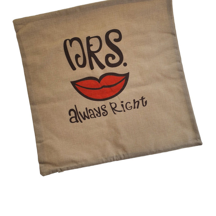 OD182- MRS ALWAYS RIGHT PILLOW CASE